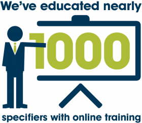 We've educated nearly 1000 specifiers with online training. 